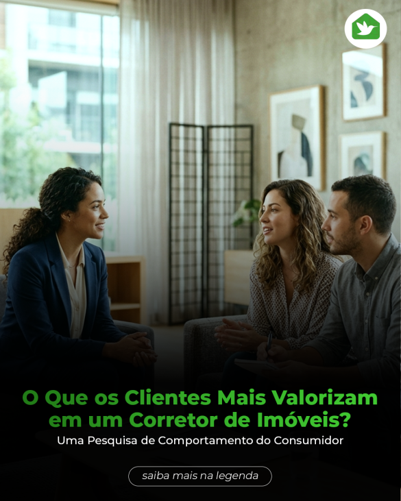 Descubra quais características os clientes mais valorizam em um corretor de imóveis e como se destacar no mercado.